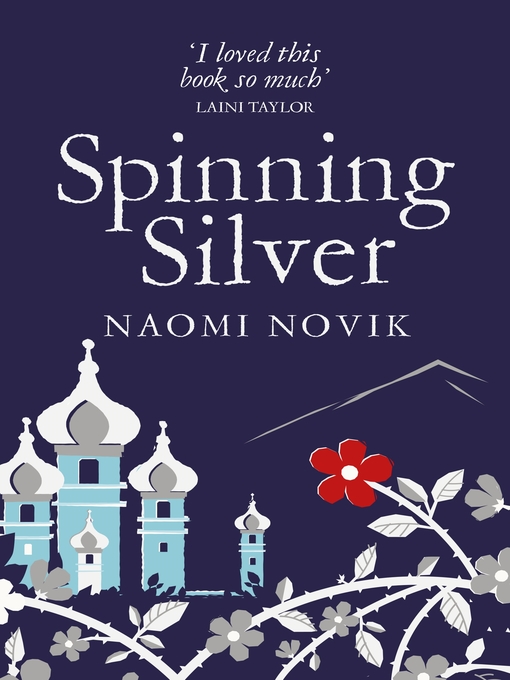 Title details for Spinning Silver by Naomi Novik - Wait list